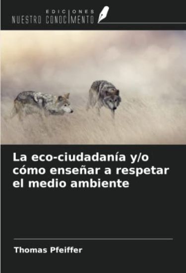La eco-ciudadanía y/o cómo enseñar a respetar el medio ambiente