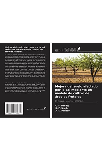 Mejora del suelo afectado por la sal mediante un modelo de cultivo de árboles frutales