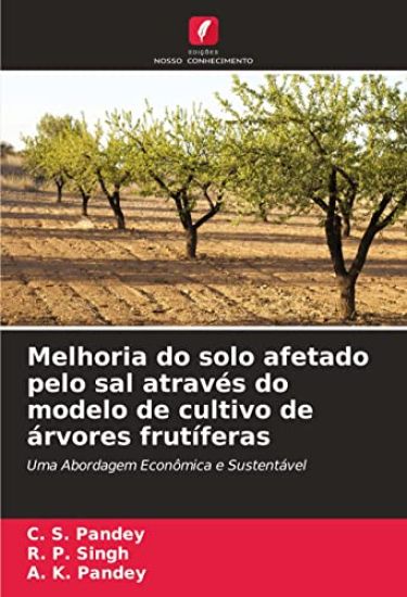 Melhoria do solo afetado pelo sal através do modelo de cultivo de árvores frutíferas