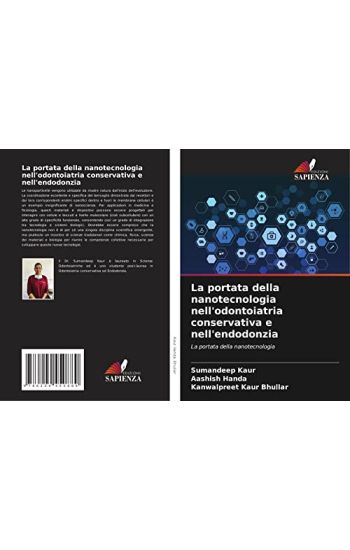 La portata della nanotecnologia nell'odontoiatria conservativa e nell'endodonzia