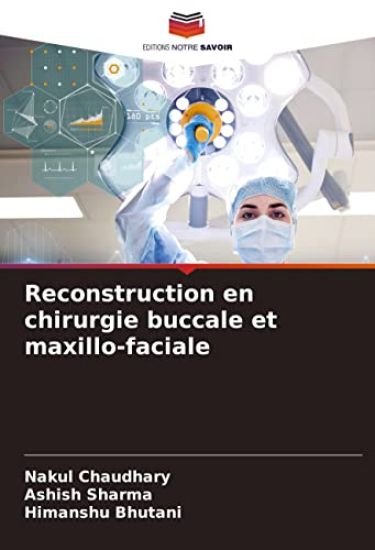 Reconstruction en chirurgie buccale et maxillo-faciale