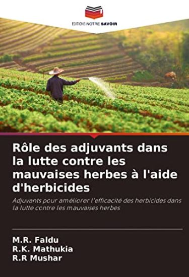 Rôle des adjuvants dans la lutte contre les mauvaises herbes à l'aide d'herbicides
