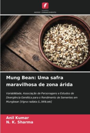 Mung Bean: Uma safra maravilhosa de zona árida – Anil Kumar, kirjan kansikuva