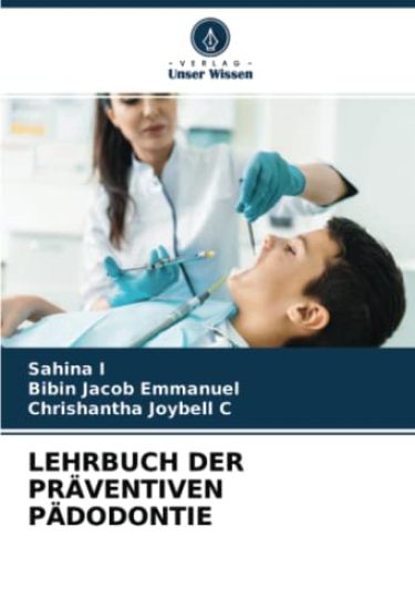 LEHRBUCH DER PRÄVENTIVEN PÄDODONTIE