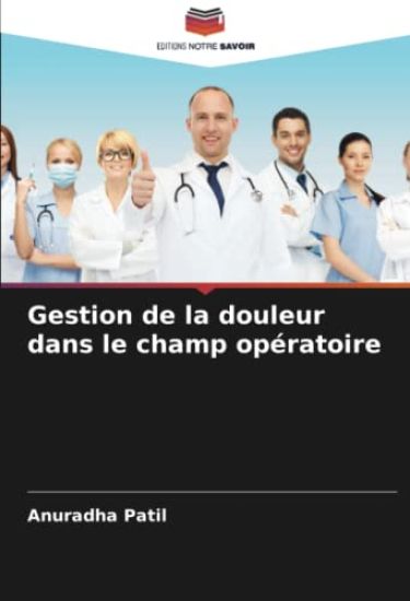 Gestion de la douleur dans le champ opératoire
