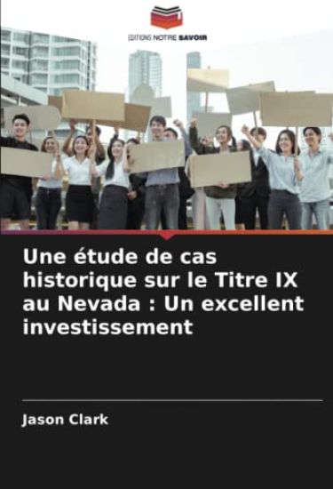 Une étude de cas historique sur le Titre IX au Nevada : Un excellent investissement