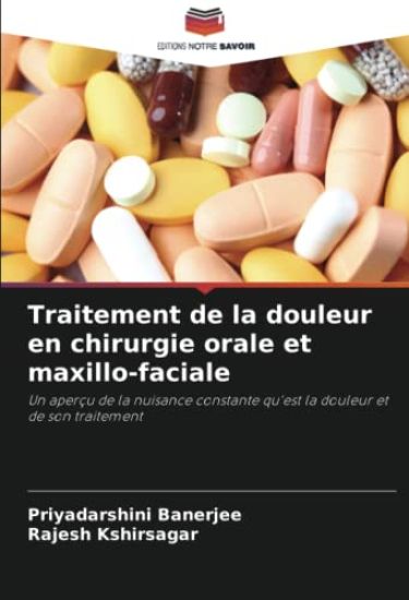 Traitement de la douleur en chirurgie orale et maxillo-faciale