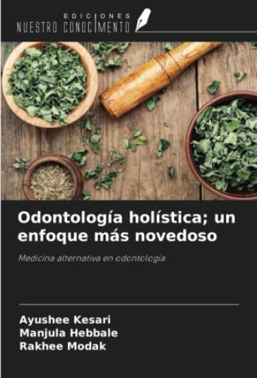 Odontología holística; un enfoque más novedoso