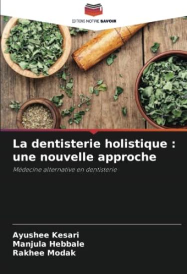 La dentisterie holistique : une nouvelle approche