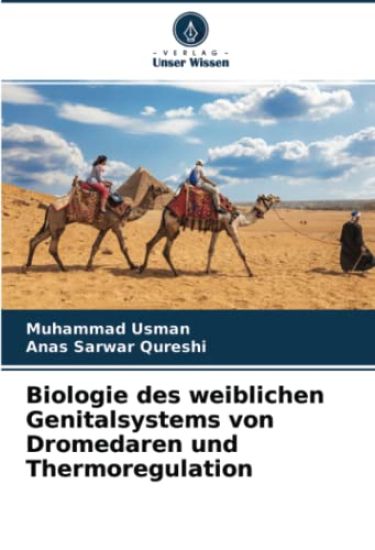 Biologie des weiblichen Genitalsystems von Dromedaren und Thermoregulation