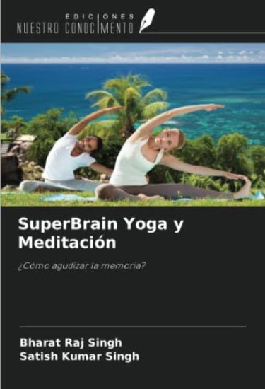 SuperBrain Yoga y Meditación – Bharat Raj Singh, kirjan kansikuva