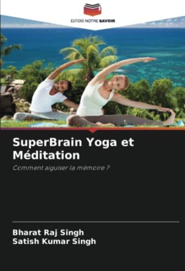 SuperBrain Yoga et Méditation – Bharat Raj Singh, kirjan kansikuva
