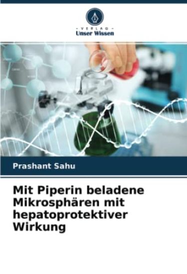 Mit Piperin beladene Mikrosphären mit hepatoprotektiver Wirkung