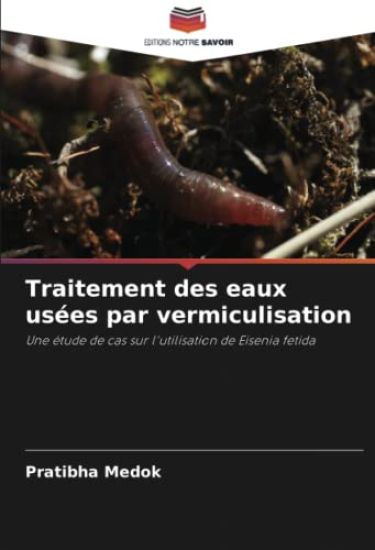 Traitement des eaux usées par vermiculisation