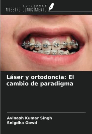 Láser y ortodoncia: El cambio de paradigma