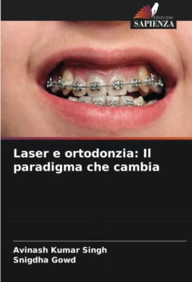 Laser e ortodonzia: Il paradigma che cambia