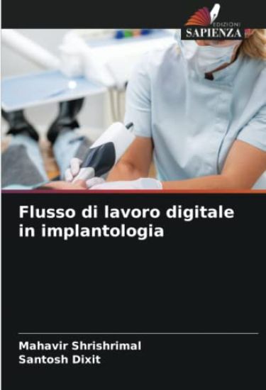 Flusso di lavoro digitale in implantologia – Mahavir Shrishrimal, kirjan kansikuva