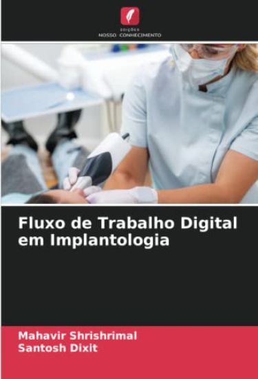 Fluxo de Trabalho Digital em Implantologia