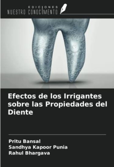 Efectos de los Irrigantes sobre las Propiedades del Diente