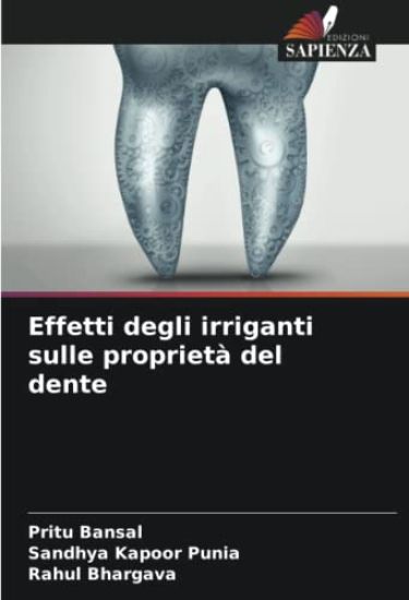Effetti degli irriganti sulle proprietà del dente