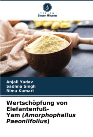 Wertschöpfung von Elefantenfuß-Yam (Amorphophallus Paeoniifolius)