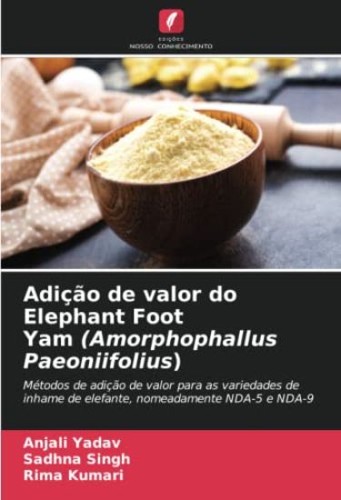 Adição de valor do Elephant Foot Yam (Amorphophallus Paeoniifolius)