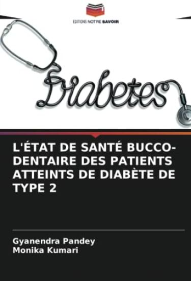 L'ÉTAT DE SANTÉ BUCCO-DENTAIRE DES PATIENTS ATTEINTS DE DIABÈTE DE TYPE 2