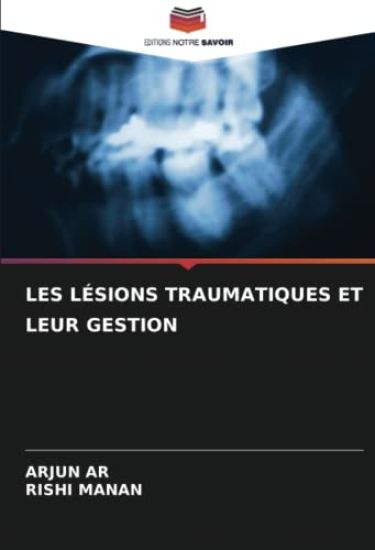 LES LÉSIONS TRAUMATIQUES ET LEUR GESTION