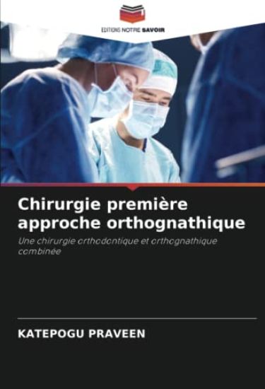 Chirurgie première approche orthognathique