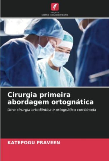 Cirurgia primeira abordagem ortognática
