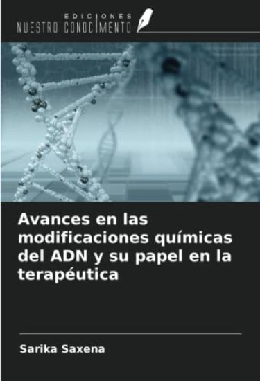 Avances en las modificaciones químicas del ADN y su papel en la terapéutica