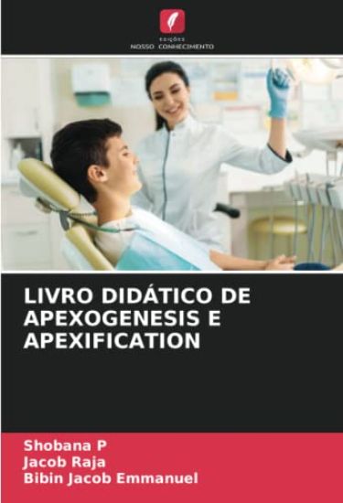 LIVRO DIDÁTICO DE APEXOGENESIS E APEXIFICATION