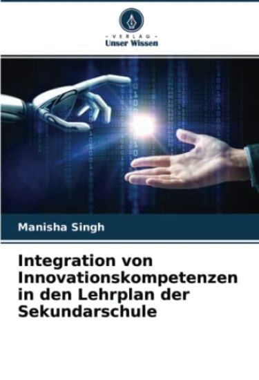 Integration von Innovationskompetenzen in den Lehrplan der Sekundarschule – Manisha Singh, kirjan kansikuva