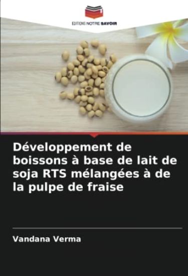 Développement de boissons à base de lait de soja RTS mélangées à de la pulpe de fraise