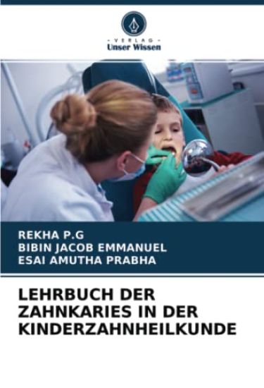 LEHRBUCH DER ZAHNKARIES IN DER KINDERZAHNHEILKUNDE