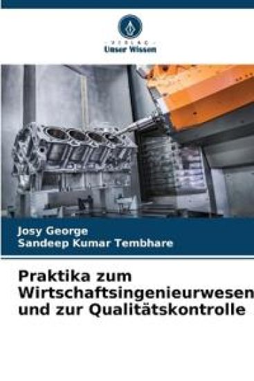 Praktika zum Wirtschaftsingenieurwesen und zur Qualitätskontrolle