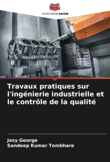 Travaux pratiques sur l'ingénierie industrielle et le contrôle de la qualité