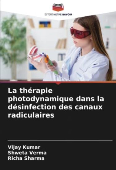 La thérapie photodynamique dans la désinfection des canaux radiculaires – Vijay Kumar, kirjan kansikuva