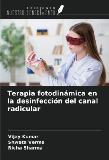 Terapia fotodinámica en la desinfección del canal radicular