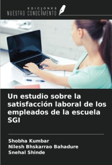 Un estudio sobre la satisfacción laboral de los empleados de la escuela SGI