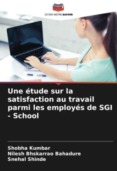 Une étude sur la satisfaction au travail parmi les employés de SGI - School