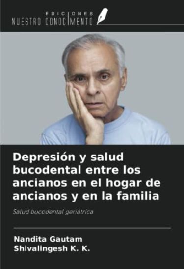 Depresión y salud bucodental entre los ancianos en el hogar de ancianos y en la familia