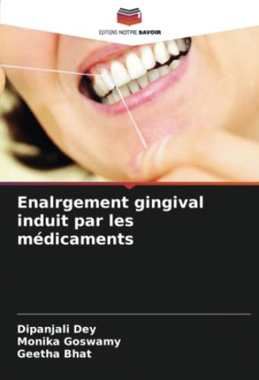 Enalrgement gingival induit par les médicaments