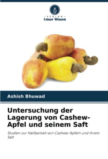 Untersuchung der Lagerung von Cashew-Apfel und seinem Saft
