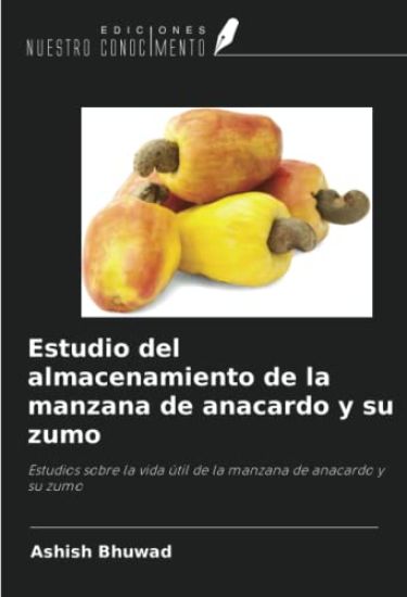 Estudio del almacenamiento de la manzana de anacardo y su zumo