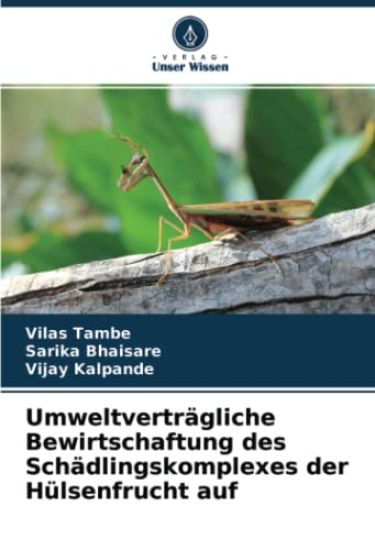 Umweltverträgliche Bewirtschaftung des Schädlingskomplexes der Hülsenfrucht auf