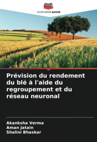 Prévision du rendement du blé à l'aide du regroupement et du réseau neuronal