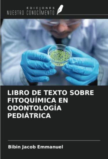 LIBRO DE TEXTO SOBRE FITOQUÍMICA EN ODONTOLOGÍA PEDIÁTRICA