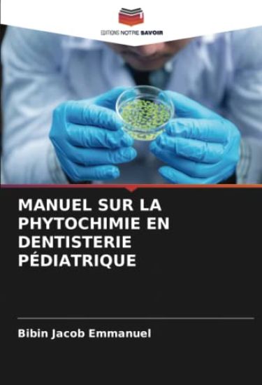 MANUEL SUR LA PHYTOCHIMIE EN DENTISTERIE PÉDIATRIQUE