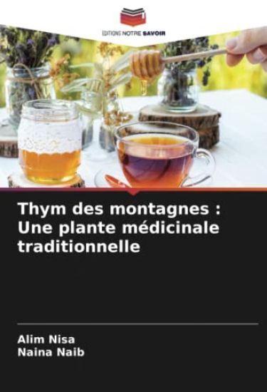 Thym des montagnes : Une plante médicinale traditionnelle